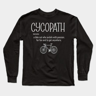 Cycling Funny Cycopath Noun Long Sleeve T-Shirt